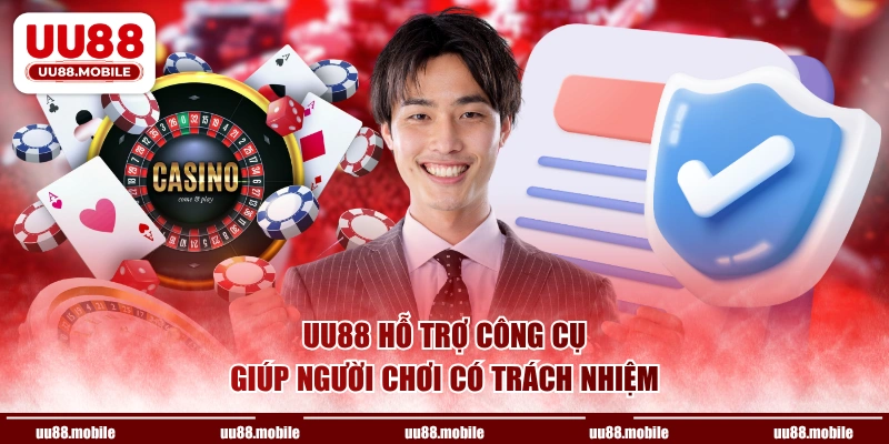UU88 hỗ trợ công cụ giúp người chơi có trách nhiệm